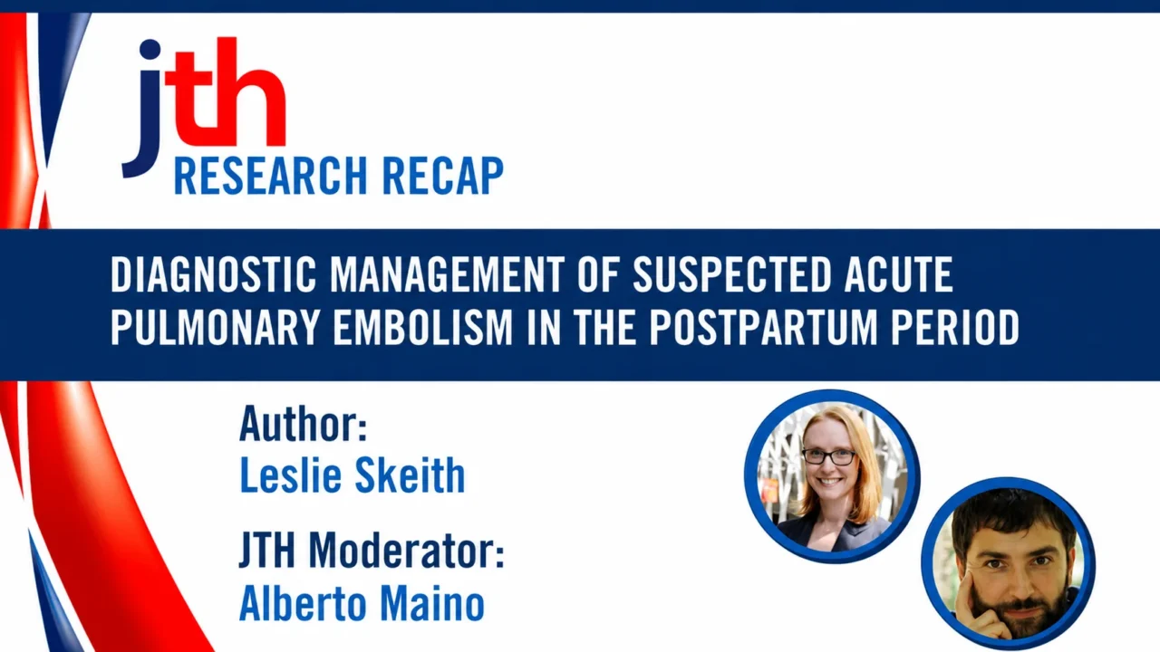 Diagnostic Challenges of Pulmonary Embolism in Postpartum Patients – ISTH