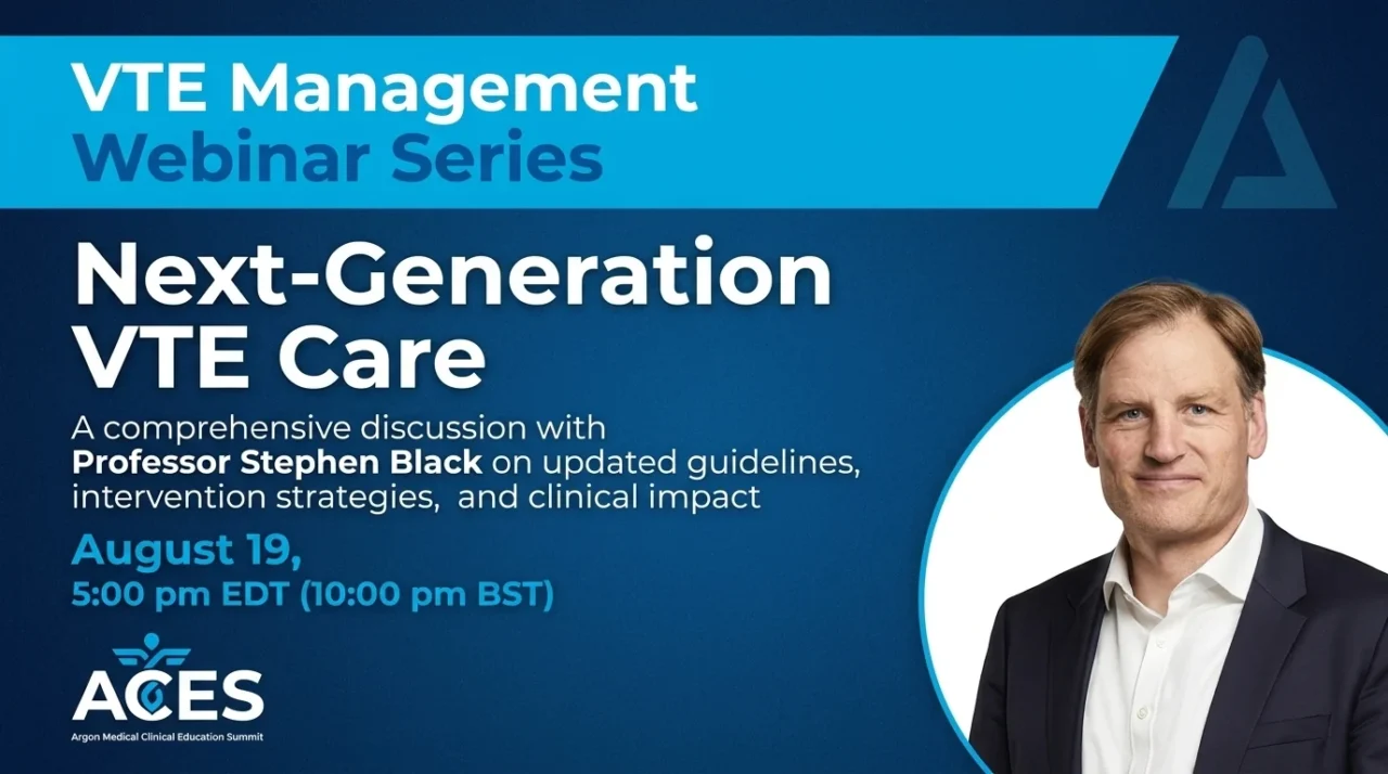 Pete Stibbs: Launching New VTE Management Webinar Series at Argon Medical