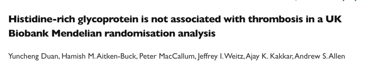 Hamish Aitken-Buck: New Insights Challenge the Role of Histidine Rich Glycoprotein in Thrombosis 1 Hamish Aitken-Buck: New Insights Challenge the Role of Histidine Rich Glycoprotein in Thrombosis