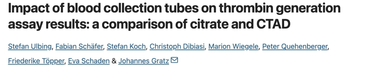 Johannes Gratz: Can the Choice of Blood Collection Tube Affect Thrombin Generation Assay Results? 1 Johannes Gratz: Can the Choice of Blood Collection Tube Affect Thrombin Generation Assay Results?