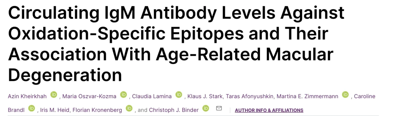 Azin Kheirkhah: New Research on OSE-IgM Antibodies and Age-Related Macular Degeneration 1 Azin Kheirkhah: New Research on OSE-IgM Antibodies and Age-Related Macular Degeneration