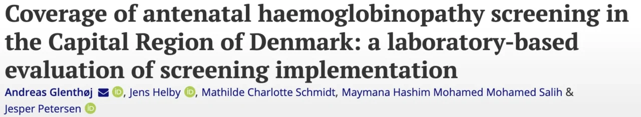 Andreas Glenthøj: Improving Antenatal Haemoglobinopathy Screening in Denmark 1 Andreas Glenthøj: Improving Antenatal Haemoglobinopathy Screening in Denmark