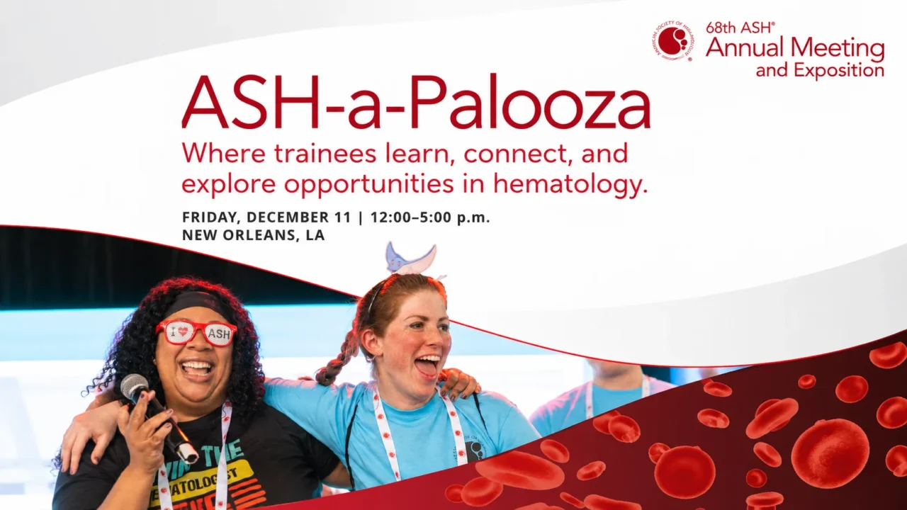ASH-a-Palooza – Exploring What’s Next in Hematology