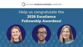 Meet NBDF’s 2026 Excellence Fellowship Recipients - National Bleeding Disorders Foundation