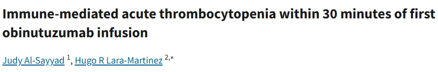 Hugo R Lara-Martinez: Acute Immune Thrombocytopenia Following First Obinutuzumab Exposure 1 Hugo R Lara-Martinez: Acute Immune Thrombocytopenia Following First Obinutuzumab Exposure
