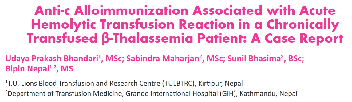 Udaya RajBhandari: A Hidden Risk of Repeated Transfusions in β Thalassemia