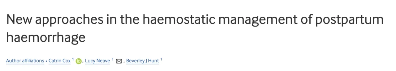 Beverley Hunt: Advances in Haemostatic Management of Postpartum Haemorrhage
