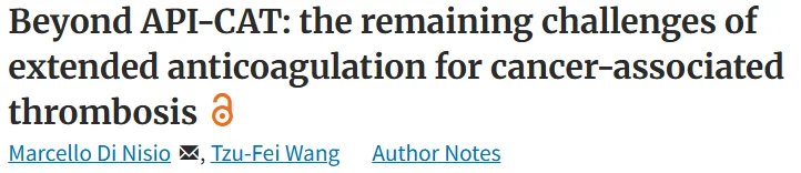 Reassessing the Benefit–Risk Balance of Extended Anticoagulation in Cancer Patients - ESC Working Group on Cardiovascular Pharmacotherapy