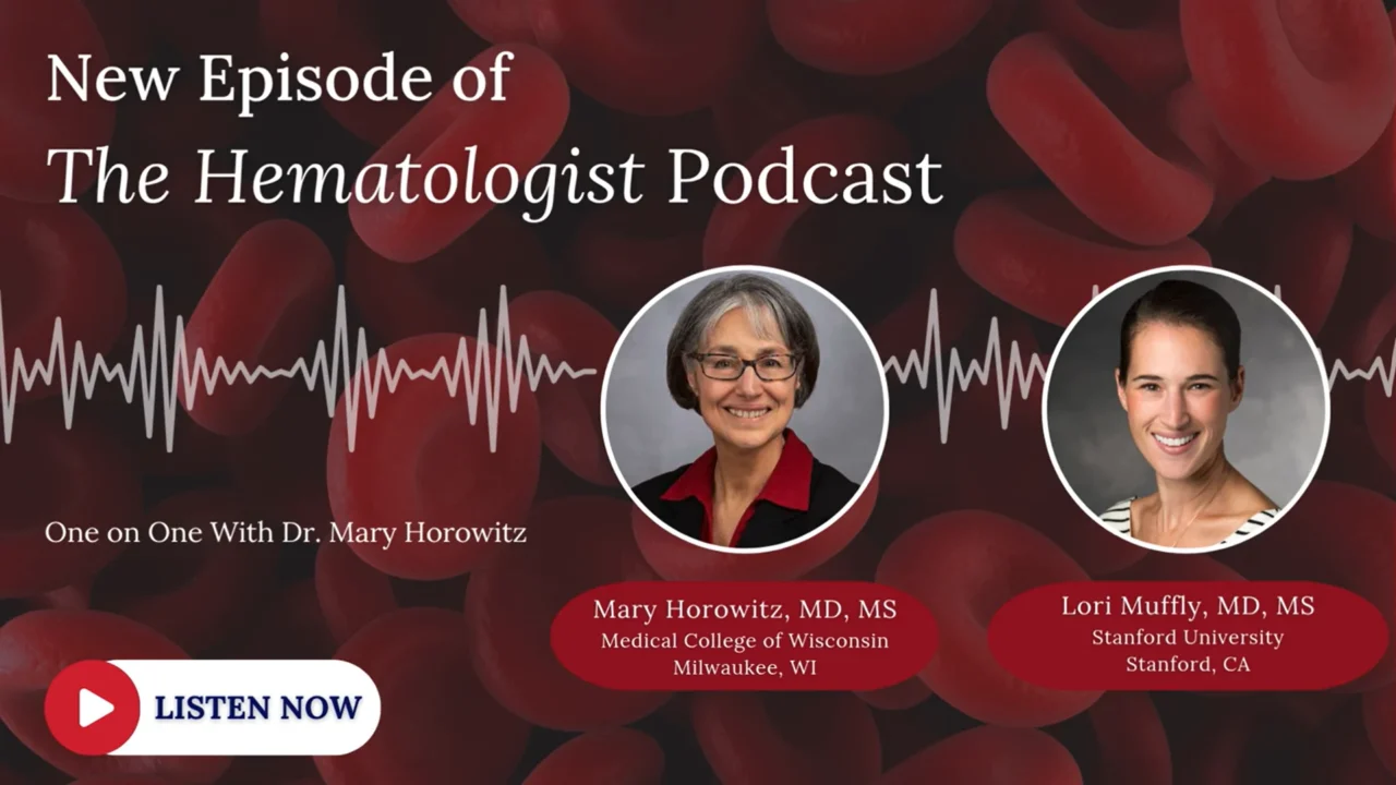New Episode of The Hematologist Podcast – ASH