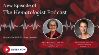 New Episode of The Hematologist Podcast - ASH