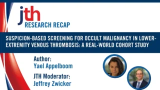 JTH Research Recap Explores Occult Malignancy Screening in DVT