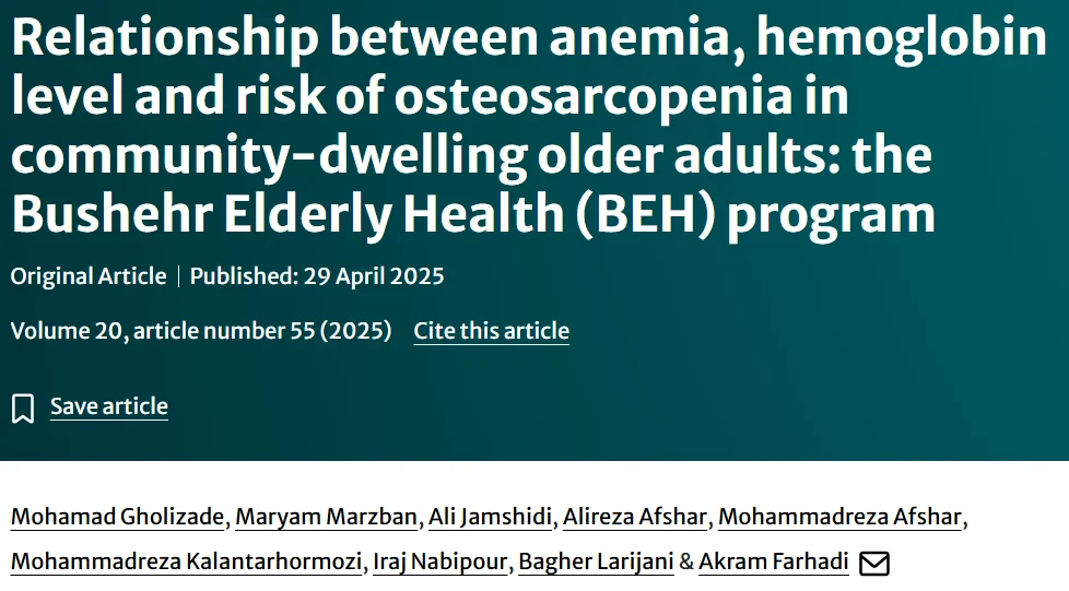 Akram Farhadi: Anemia and Low Hemoglobin Associated With Higher Risk of Osteosarcopenia in Older Adults
